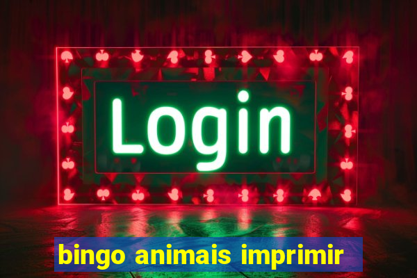 bingo animais imprimir